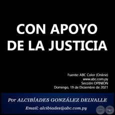 CON APOYO DE LA JUSTICIA - Por ALCIBADES GONZLEZ DELVALLE - Domingo, 19 de Diciembre de 2021